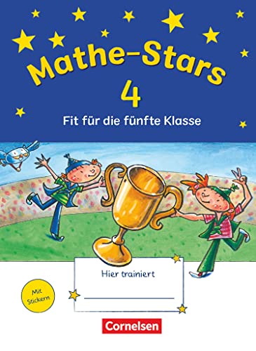 Mathe-Stars - Fit für die 4. Klasse. Übungsheft: Mit Lösungen: Fit für die 5. Klasse - Übungsheft - Mit Lösungen (Mathe-Stars, Fit für die nächste Klasse) von Oldenbourg Schulbuchverl.