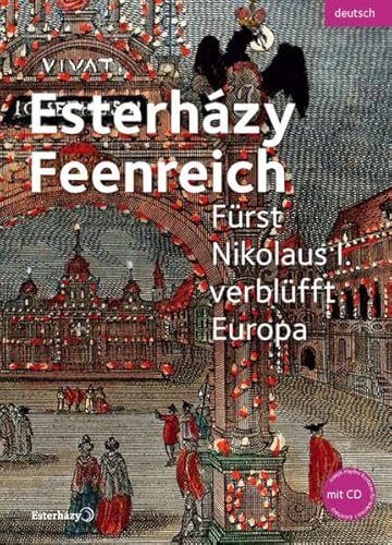Esterházy Feenreich: Fürst Nikolaus I. verblüfft Europa von Michael Imhof Verlag