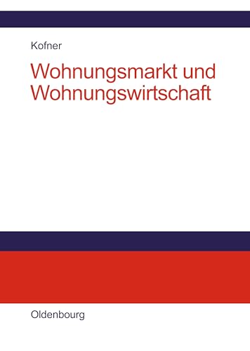 Wohnungsmarkt und Wohnungswirtschaft von de Gruyter Oldenbourg