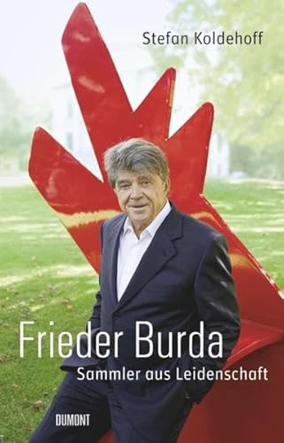 Frieder Burda.: Sammler aus Leidenschaft von DuMont Buchverlag GmbH