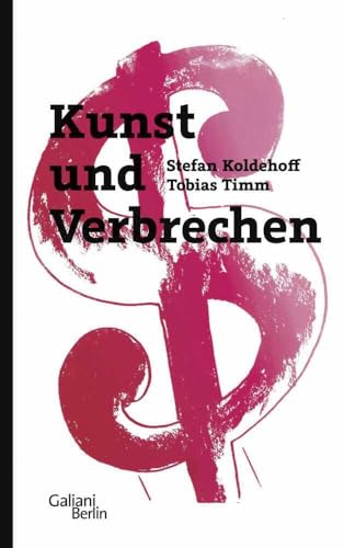 Kunst und Verbrechen von Galiani, Verlag