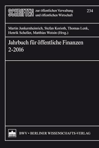 Jahrbuch für öffentliche Finanzen 2-2016 (Schriften zur öffentlichen Verwaltung und öffentlichen Wirtschaft)