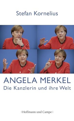 Angela Merkel: Die Kanzlerin und ihre Welt von Hoffmann und Campe Verlag