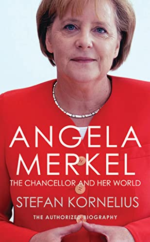 Angela Merkel: The Chancellor and Her World von Bloomsbury