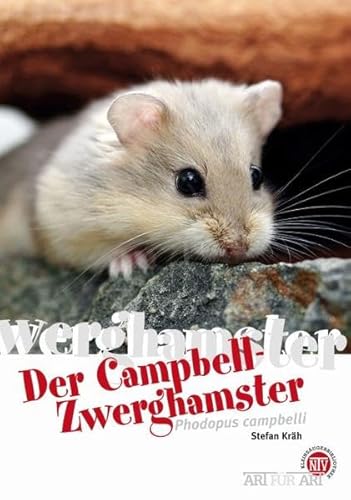 Der Campbell-Zwerghamster: Phodopus campbelli (Buchreihe Art für Art Kleinsäuger)