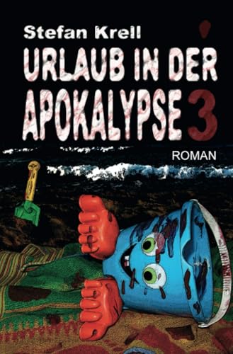 Urlaub in der Apokalypse 3: Horror-Thriller von epubli