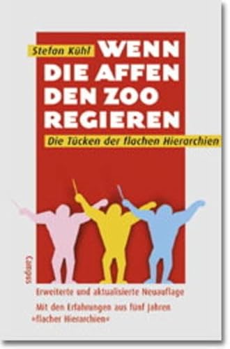 Wenn die Affen den Zoo regieren: Die Tücken der flachen Hierarchien Wenn die Affen den Zoo regieren: Die Tücken der flachen Hierarchien