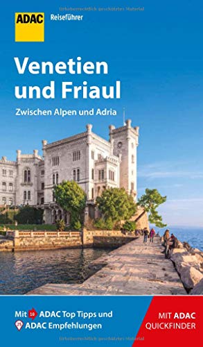 ADAC Reiseführer Venetien und Friaul: Der Kompakte mit den ADAC Top Tipps und cleveren Klappenkarten von ADAC Reisefhrer