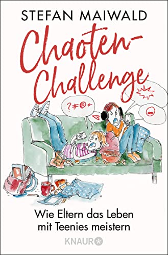Chaoten-Challenge: Wie Eltern das Leben mit Teenies meistern