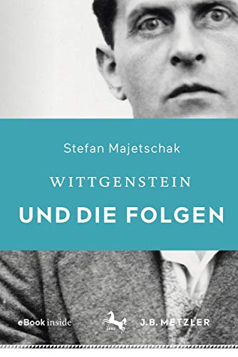 Wittgenstein und die Folgen: Mit E-Book von J.B. Metzler