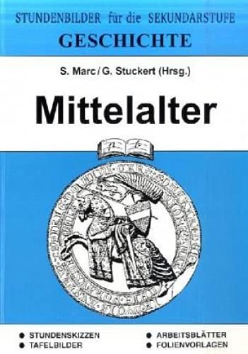 Geschichte / Stundenbilder für die Unterrichtspraxis: Geschichte, Bd.2, Mittelalter von pb-verlag
