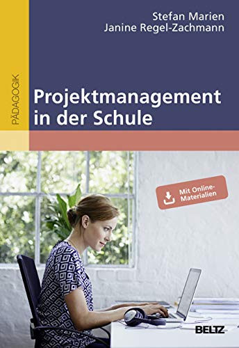 Projektmanagement in der Schule: Mit Online-Materialien