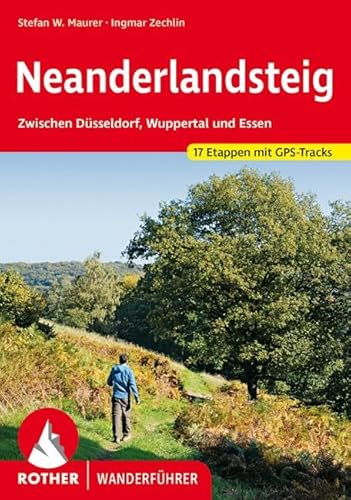 Neanderlandsteig: zwischen Düsseldorf, Wuppertal und Essen. 17 Etappen mit GPS-Tracks (Rother Wanderführer)