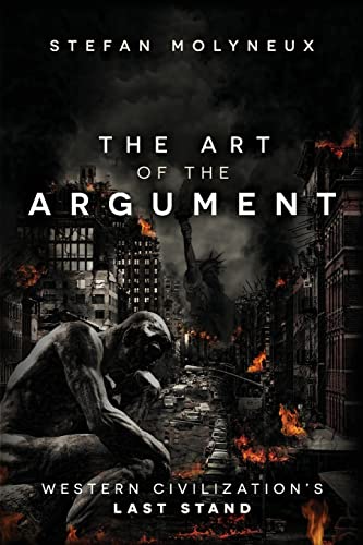 The Art of The Argument: Western Civilization's Last Stand von CREATESPACE