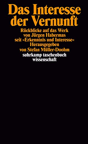Das Interesse der Vernunft: Rückblicke auf das Werk von Jürgen Habermas seit »Erkenntnis und Interesse« (suhrkamp taschenbuch wissenschaft) von Suhrkamp Verlag AG