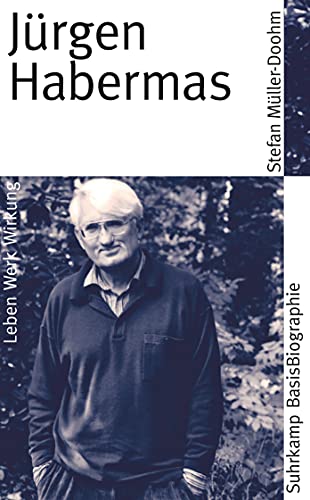 Jürgen Habermas: Leben, Werk, Wirkung (Suhrkamp BasisBiographien) von Suhrkamp Verlag AG