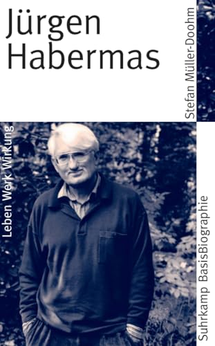 Jürgen Habermas: Leben, Werk, Wirkung (Suhrkamp BasisBiographien) von Suhrkamp Verlag AG