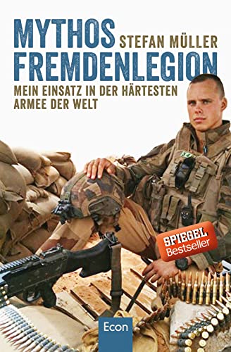 Mythos Fremdenlegion: Mein Einsatz in der härtesten Armee der Welt | Der erste deutsche Fremdenlegionär, der sich kritisch äußert Mythos Fremdenlegion: Mein Einsatz in der härtesten Armee der Welt | Der erste deutsche Fremdenlegionär, der sich kritisch äußert