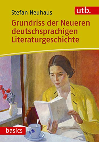 Grundriss der Neueren deutschsprachigen Literaturgeschichte (utb basics, Band 4821)