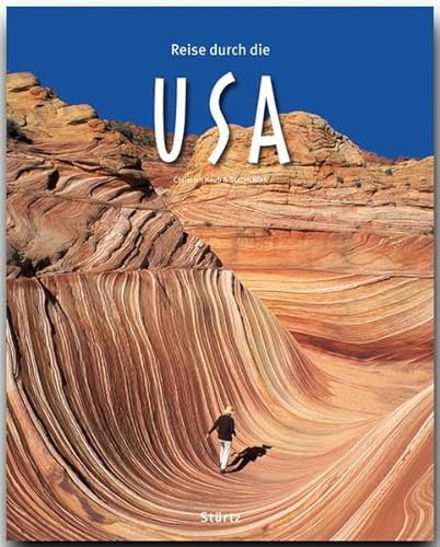 Reise durch die USA - Ein Bildband mit über 180 Bildern - STÜRTZ Verlag: Ein Bildband mit über 180 Bildern auf 140 Seiten - STÜRTZ Verlag von Strtz Verlag
