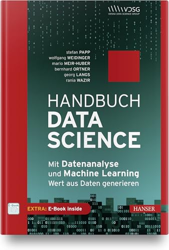 Handbuch Data Science: Mit Datenanalyse und Machine Learning Wert aus Daten generieren.