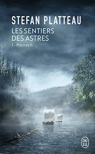 Les sentiers des astres, Tome 1 : Manesh von J'AI LU