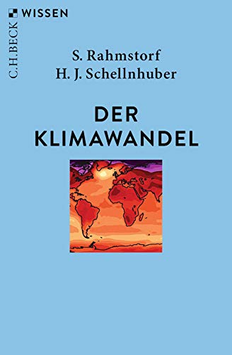 Der Klimawandel: Diagnose, Prognose, Therapie (Beck'sche Reihe)