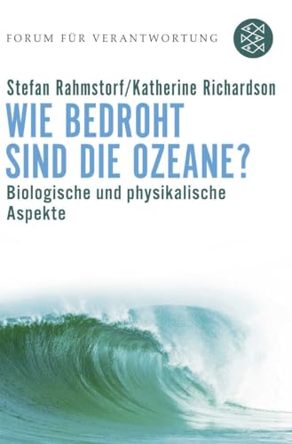 Wie bedroht sind die Ozeane?: Biologische und physikalische Aspekte