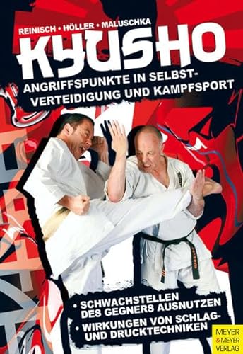 Kyusho: Angriffspunkte in Selbstverteidigung und Kampfsport von Meyer + Meyer Fachverlag
