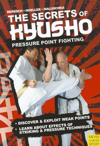 The Secrets of Kyusho: Pressure Point Fighting The Secrets of Kyusho: Pressure Point Fighting von Meyer & Meyer Sport