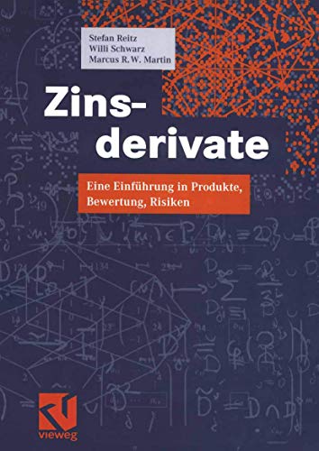 Zinsderivate: Eine Einführung in Produkte, Bewertung, Risiken (German Edition) von Vieweg+Teubner Verlag