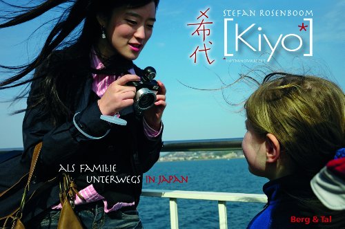 Kiyo: Als Familie unterwegs in Japan von Berg & Tal