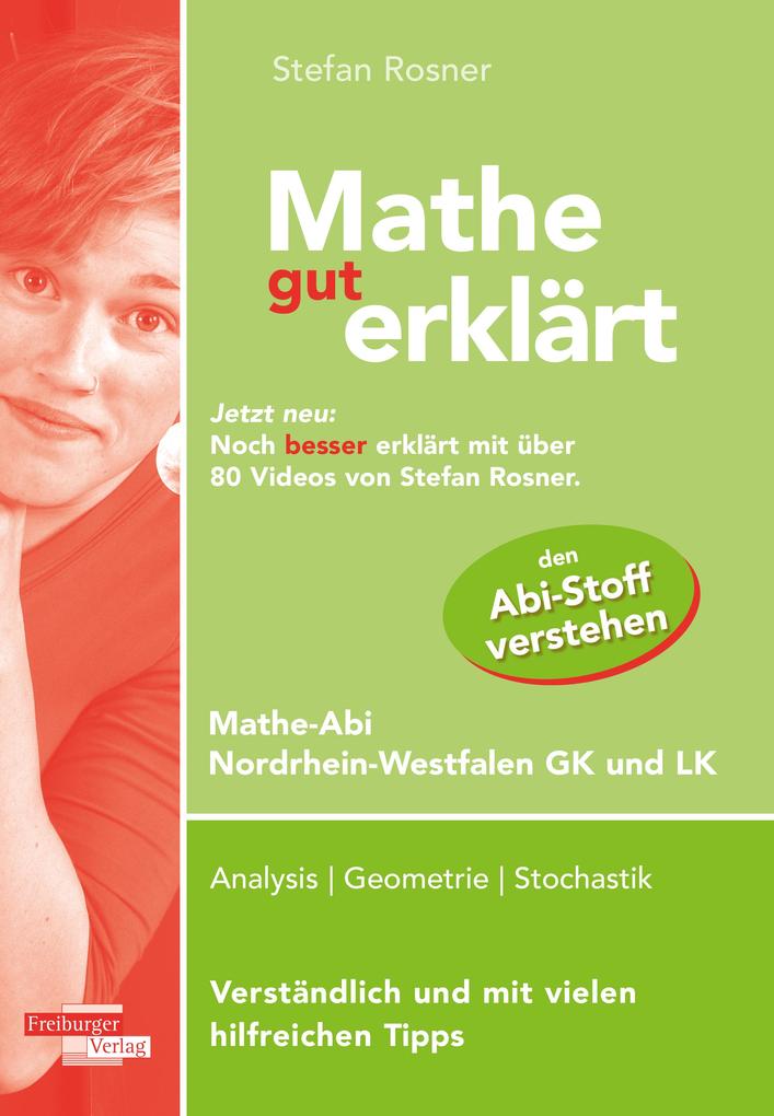 Mathe gut erklärt NRW Grundkurs und Leistungskurs von Freiburger Verlag