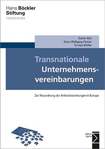 Transnationale Unternehmensvereinbarungen: Zur Neuordnung der Arbeitsbeziehungen in Europa von edition sigma