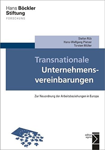 Transnationale Unternehmensvereinbarungen: Zur Neuordnung der Arbeitsbeziehungen in Europa Transnationale Unternehmensvereinbarungen: Zur Neuordnung der Arbeitsbeziehungen in Europa von edition sigma