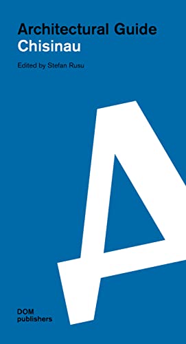 Chisinau. Architectural Guide (Architekturführer/Architectural Guide)