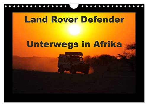 Land Rover Defender - Unterwegs in Afrika (Wandkalender 2024 DIN A4 quer), CALVENDO Monatskalender von CALVENDO