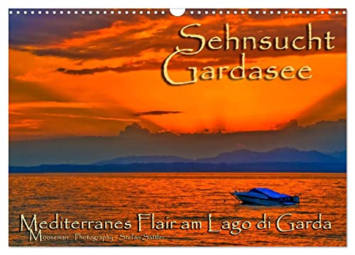 Sehnsucht Gardasee - Mediterranes Flair am Lago di Garda (Wandkalender 2025 DIN A3 quer), CALVENDO Monatskalender von CALVENDO