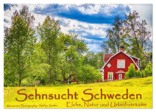Sehnsucht Schweden - Elche, Natur und Urlaubsträume (Wandkalender 2025 DIN A2 quer), CALVENDO Monatskalender von CALVENDO
