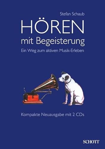 Hören mit Begeisterung: Ein Weg zum aktiven Musik-Erleben von Schott Music