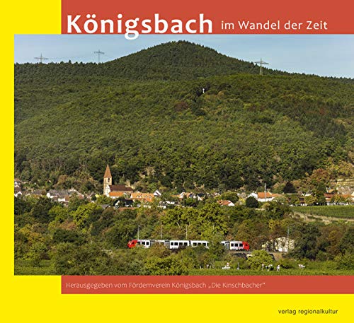 Königsbach im Wandel der Zeit von verlag regionalkultur