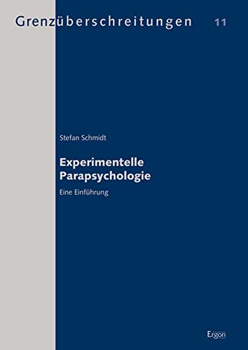 Experimentelle Parapsychologie: Eine Einführung (Grenzüberschreitungen) von Ergon