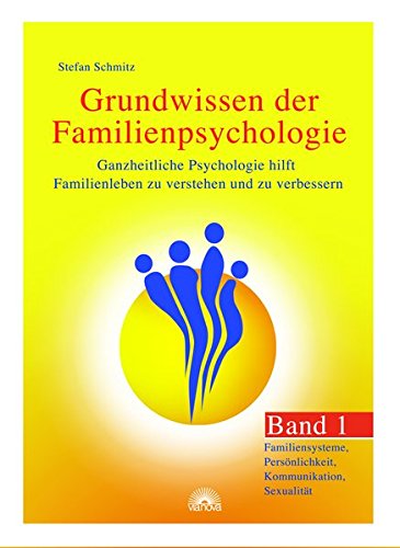 Grundwissen der Familienpsychologie Grundwissen der Familienpsychologie von Via Nova