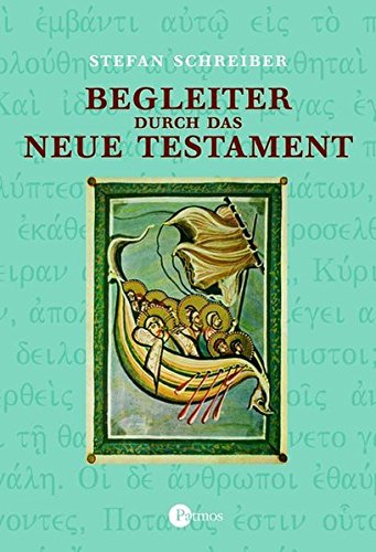 Begleiter durch das Neue Testament von Patmos Verlag