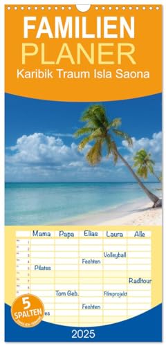 Familienplaner 2025 - Karibik Traum Isla Saona mit 5 Spalten (Wandkalender, 21 cm x 45 cm), CALVENDO von CALVENDO