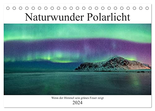 Naturwunder Polarlicht (Tischkalender 2024 DIN A5 quer), CALVENDO Monatskalender von CALVENDO