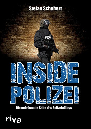 Inside Polizei: Die unbekannte Seite des Polizeialltags von RIVA