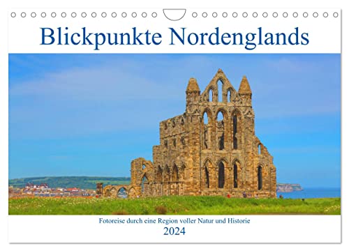 Blickpunkte Nordenglands (Wandkalender 2024 DIN A4 quer), CALVENDO Monatskalender