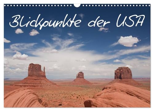 Blickpunkte der USA (Wandkalender 2025 DIN A3 quer), CALVENDO Monatskalender: Eine fotografische Reise durch die USA (CALVENDO Orte) von CALVENDO