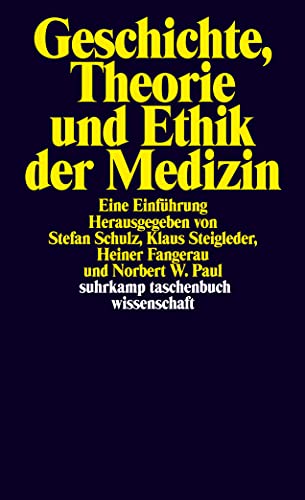 Geschichte, Theorie und Ethik der Medizin. Eine Einführung
